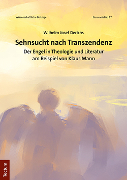 Sehnsucht nach Transzendenz von Derichs,  Wilhelm Josef