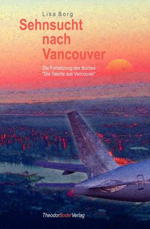 Sehnsucht nach Vancouver von Borg,  Lisa