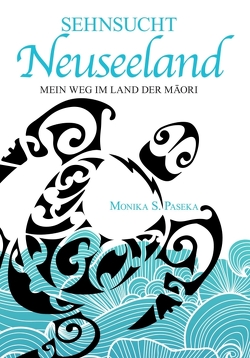 Sehnsucht Neuseeland von S.Paseka,  Monika