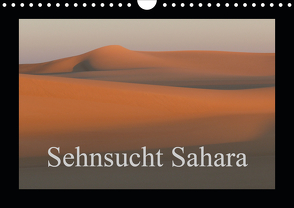 Sehnsucht Sahara (Wandkalender 2021 DIN A4 quer) von Bormann,  Knut