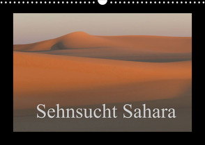 Sehnsucht Sahara (Wandkalender 2022 DIN A3 quer) von Bormann,  Knut