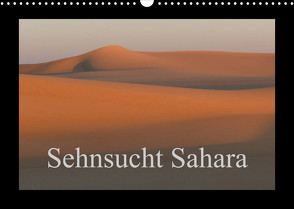 Sehnsucht Sahara (Wandkalender 2023 DIN A3 quer) von Bormann,  Knut