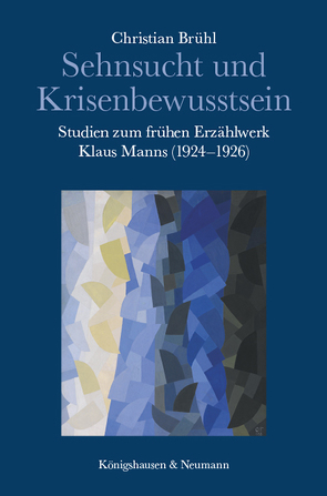 Sehnsucht und Krisenbewusstsein von Brühl,  Christian