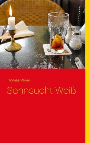 Sehnsucht Weiß von Reber,  Thomas