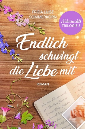 Sehnsuchts – Trilogie / Endlich schwingt die Liebe mit von Sommerkorn,  Frida Luise