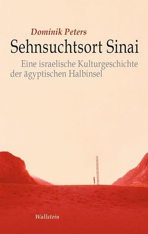 Sehnsuchtsort Sinai von Peters,  Dominik