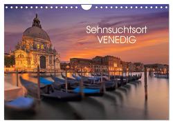 Sehnsuchtsort Venedig (Wandkalender 2024 DIN A4 quer), CALVENDO Monatskalender von Sitzwohl/Delfinophotography,  Bernhard