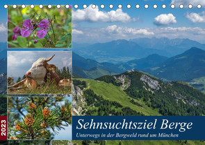 Sehnsuchtsziel Berge – Unterwegs in den Bergwelt rund um München (Tischkalender 2023 DIN A5 quer) von Matejka,  Birgit