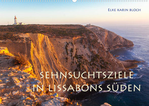 Sehnsuchtsziele im Süden Lissabons (Wandkalender 2022 DIN A2 quer) von Karin Bloch,  Elke