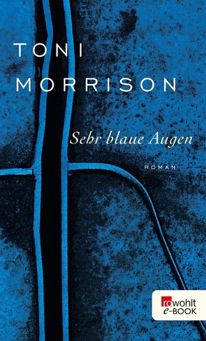 Sehr blaue Augen von Morrison,  Toni, Rademacher,  Susanna