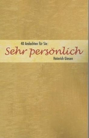 Sehr persönlich von Giesen,  Heinrich