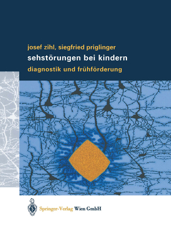 Sehstörungen bei Kindern von Priglinger,  Siegfried, Zihl,  Josef