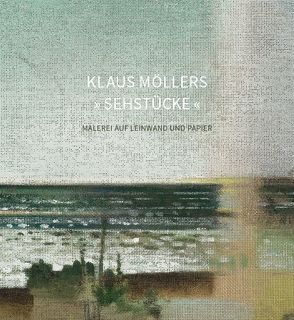 Sehstücke von Möllers,  Klaus