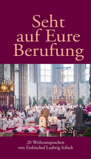 Seht auf Eure Berufung von Schick,  Ludwig, Schiepek,  Hubert