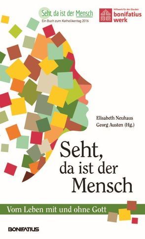 Seht, da ist der Mensch von Austen,  Georg, Neuhaus,  Elisabeth