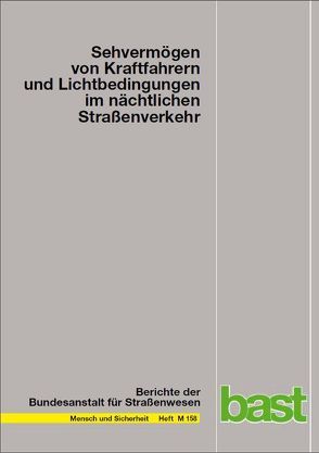 Sehvermögen von Kraftfahrern und Lichtbedingungen im nächtlichen Straßenverkehr von Freiding,  A, Schmidt-Clausen,  H J