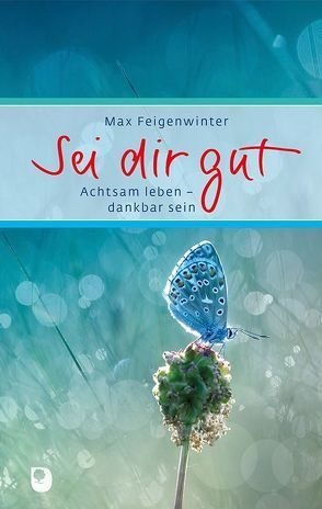 Sei dir gut von Feigenwinter,  Max