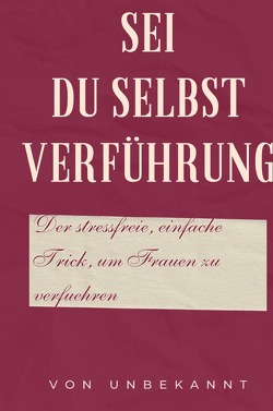 Sei du selbst Verführung von Sternberg,  Andre