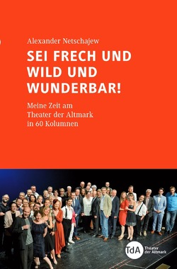 Sei frech und wild und wunderbar! von Netschajew,  Alexander