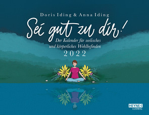 Sei gut zu Dir 2022 von Iding,  Anna, Iding,  Doris