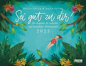 Sei gut zu Dir 2023 von Iding,  Anna, Iding,  Doris