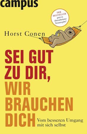 Sei gut zu dir, wir brauchen dich von Conen,  Horst