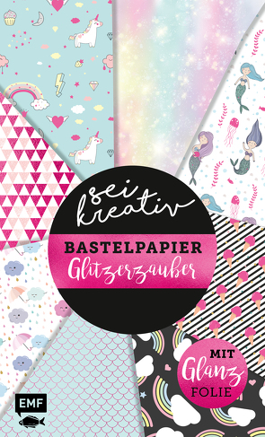 Sei kreativ! – Bastelpapier Glitzerzauber – Bastelideen und 30 Bogen Motivpapier in 2 Stärken (120 g/qm, 250 g/qm)