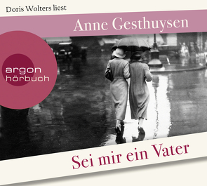 Sei mir ein Vater von Gesthuysen,  Anne, Wolters,  Doris