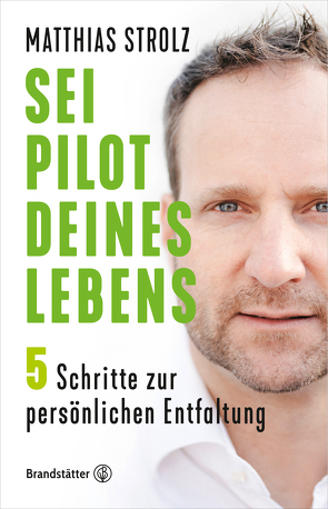 Sei Pilot deines Lebens von Strolz,  Matthias