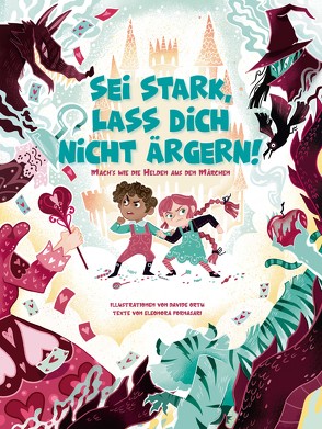 Sei stark, lass dich nicht ärgern! von Fornasari,  Eleonora, Ortu,  Davide, Wellner-Kempf,  Anke