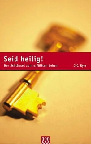 Seid heilig! von Ryle,  J C