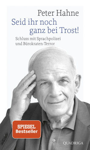 Seid ihr noch ganz bei Trost! von Hahne,  Peter