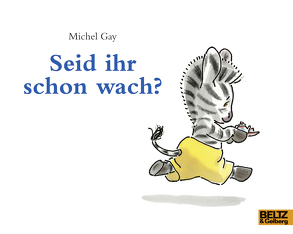 Seid ihr schon wach? von Gay,  Michel