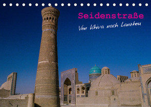 Seidenstraße – Khiva bis Lanzhou (Tischkalender 2022 DIN A5 quer) von Bering,  Thomas