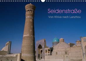 Seidenstraße – Khiva bis Lanzhou (Wandkalender 2021 DIN A3 quer) von Bering,  Thomas