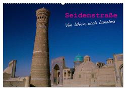 Seidenstraße – Khiva bis Lanzhou (Wandkalender 2024 DIN A2 quer), CALVENDO Monatskalender von Bering,  Thomas