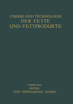 Seifen und Seifenartige Stoffe von Bergell,  NA, Chwala,  NA, Dittmer,  NA, Freytag,  NA, Gäbler,  NA, Gerhardt,  NA, Heyer,  NA, Hueter,  NA, Kehren,  NA, Köhler,  NA, Krings,  NA, Kröper,  NA