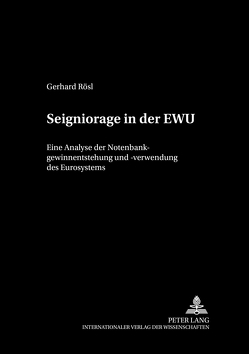 Seigniorage in der EWU von Rösl,  Gerhard