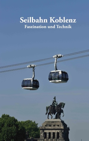 Seilbahn Koblenz von Bender,  Volker