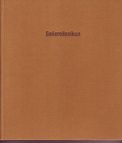 Seilereilexikon / Seilereilexikon von Weber,  Wolfgang, Wolfgang,  Weber