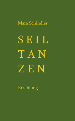 Seiltanzen von Schindler,  Mara