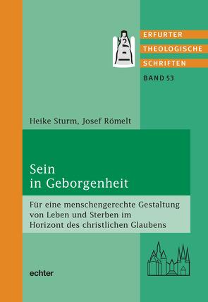 Sein in Geborgenheit von Römelt,  Josef, Sturm,  Heike