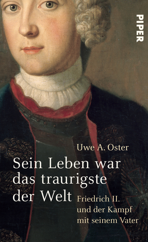 Sein Leben war das traurigste der Welt von Oster,  Uwe A.