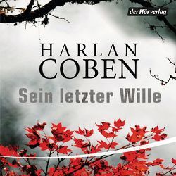 Sein letzter Wille von Bierstedt,  Detlef, Coben,  Harlan, Kwisinski,  Gunnar