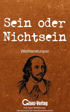 Sein oder Nichtsein – Weltliteraturquiz von Glanz,  Udo, Joblin,  Bob