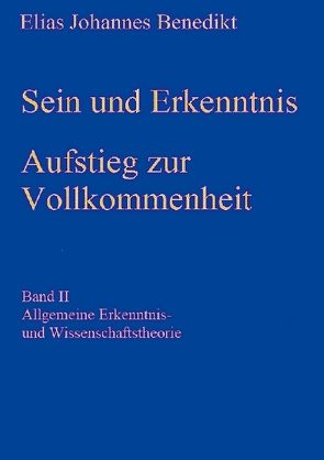 Sein und Erkenntnis von Benedikt,  Elias Johannes