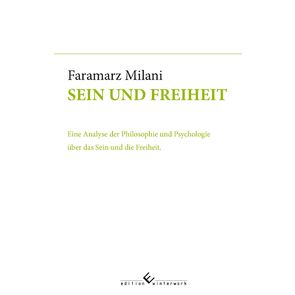 Sein und Freiheit von Milani,  Faramarz