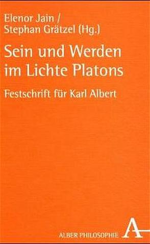 Sein und Werden im Lichte Platons von Grätzel,  Stephan, Jain,  Elenor