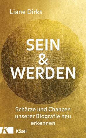 Sein & Werden von Dirks,  Liane