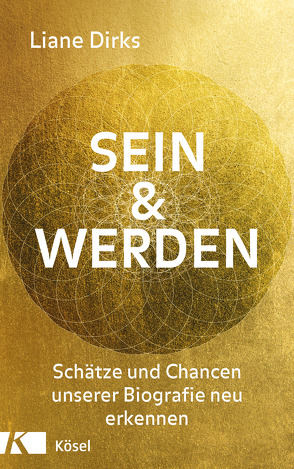 Sein & Werden von Dirks,  Liane